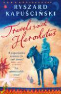 Cover image of book Travels with Herodotus by Ryszard Kapuscinski