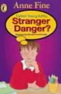 Stranger Danger? by Anne Fine