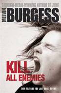 Cover image of book Kill All Enemies by Melvin Burgess