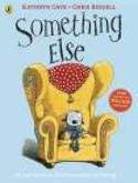 Cover image of book Something Else by Kathryn Cave and Chris Riddell 