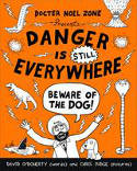 Cover image of book Danger is Still Everywhere: Beware of the Dog by David O