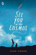 Cover image of book See You in the Cosmos by Jack Cheng