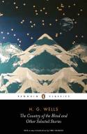 The Country of the Blind and Other Selected Stories by H.G. Wells
