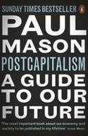 Cover image of book Postcapitalism: A Guide to Our Future by Paul Mason