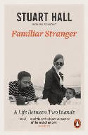 Cover image of book Familiar Stranger: A Life Between Two Islands by Stuart Hall