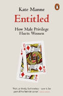 Cover image of book Entitled: How Male Privilege Hurts Women by Kate Manne