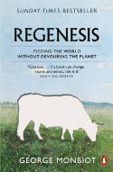Cover image of book Regenesis: Feeding the World without Devouring the Planet by George Monbiot 