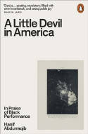 Cover image of book A Little Devil in America: In Praise of Black Performance by Hanif Abdurraqib 