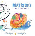 Cover image of book Matisse's Magical Trail by Tim Hopgood, illustrated by Sam Boughton 