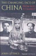 The Changing Face of China: From Mao to Market by John Gittings