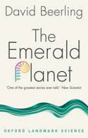 Cover image of book The Emerald Planet: How Plants Changed Earth