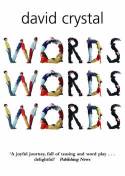 Cover image of book Words, Words, Words by David Crystal