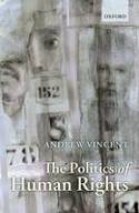Cover image of book The Politics of Human Rights by Andrew Vincent