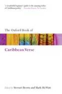 Cover image of book The Oxford Book of Caribbean Verse by Edited by Stewart Brown and Mark McWatt