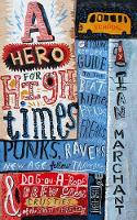 Cover image of book A Hero for High Times by Ian Marchant
