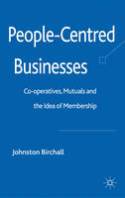 Cover image of book People-Centred Businesses: Co-operatives, Mutuals and the Idea of Membership by Johnston Birchall 