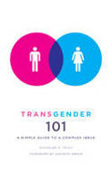 Cover image of book Transgender 101: A Simple Guide to a Complex Issue by Nicholas M. Teich