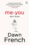 Cover image of book Me. You. Not a Diary by Dawn French