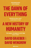 Cover image of book The Dawn of Everything: A New History of Humanity by David Graeber and David Wengrow