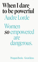 Cover image of book When I Dare to Be Powerful by Audre Lorde 