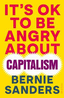 Cover image of book It's OK To Be Angry About Capitalism by Bernie Sanders 
