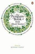 Cover image of book The Penguin Book of Irish Short Stories by Benedict Kiely (Editor)