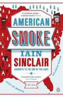 Cover image of book American Smoke: Journeys to the End of the Light by Iain Sinclair