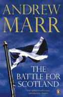 Cover image of book The Battle for Scotland by Andrew Marr 