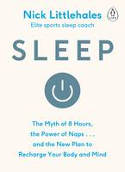 Cover image of book Sleep: The Myth of 8 Hours, the Power of Naps... and the New Plan to Recharge Your Body and Mind by Nick Littlehales 
