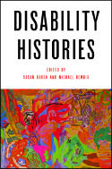 Cover image of book Disability Histories by Susan Burch and Michael Rembis