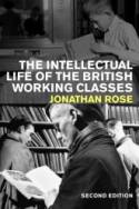 Cover image of book The Intellectual Life of the British Working Classes (2nd edition) by Jonathan Rose