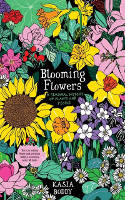Cover image of book Blooming Flowers: A Seasonal History of Plants and People by Kasia Boddy