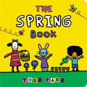 Cover image of book The Spring Book (Board book) by Todd Parr