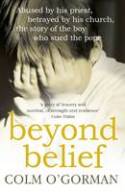 Cover image of book Beyond Belief by Colm O'Gorman 