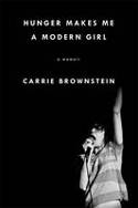 Cover image of book Hunger Makes Me a Modern Girl: A Memoir by Carrie Brownstein