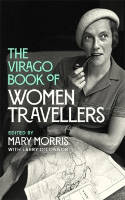 Cover image of book The Virago Book Of Women Travellers by Mary Morris (Editor), with Larry O