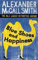Cover image of book Blue Shoes and Happiness (The No.1 Ladies Detective Agency, Book 7) by Alexander McCall Smith 