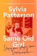 Cover image of book Same Old Girl: Staying Alive, Staying Sane, Staying Myself by Sylvia Patterson