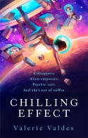 Cover image of book Chilling Effect by Valerie Valdes