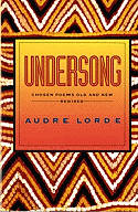Cover image of book Undersong: Chosen Poems Old and New (Revised) by Audre Lorde