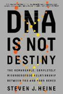 Cover image of book DNA Is Not Destiny by Steven J. Heine