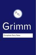 Cover image of book The Complete Fairy Tales (2nd edition) by Wilhelm and Jacob Grimm