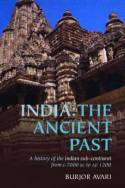 India; A History of the Indian Sub-continent from C. 7000 BC to AD 1200 by Burjor Avari
