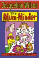 Cover image of book The Mum-Minder by Jacqueline Wilson