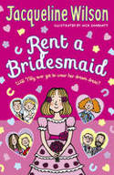 Cover image of book Rent a Bridesmaid by Jacqueline Wilson, illustrated by Nick Sharratt 