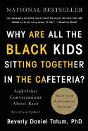 Cover image of book Why Are All the Black Kids Sitting Together in the Cafeteria? by Beverly Daniel Tatum