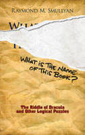 Cover image of book What is the Name of This Book? The Riddle of Dracula and Other Logical Puzzles by Raymond M. Smullyan