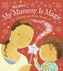 Cover image of book My Mummy is Magic by Dawn Richards, illlustrated by Jane Massey 