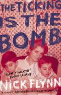 Cover image of book The Ticking is the Bomb by Nick Flynn