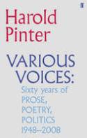 Cover image of book Various Voices: Prose, Poetry, Politics, 1948-2008 by Harold Pinter